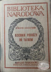 Dziennik Podrozy Do Tatrow Seweryn Goszczynski