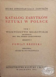 Katalog Zabytkow Sztuki W Polsce Powiat Brzeski Jozef Dutkiewicz