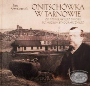 Onitschowka W Tarnowie Piotr Gryglaszewski
