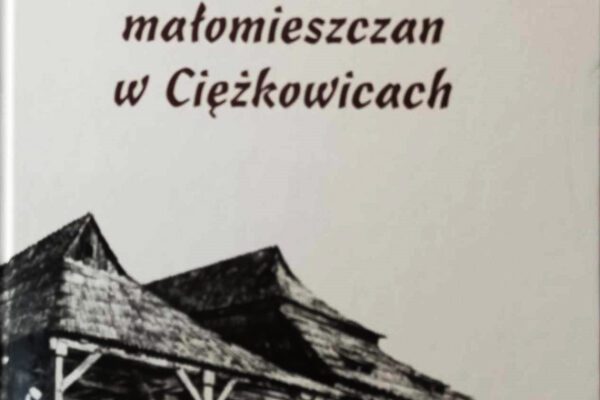 Posrod Galicyjskich Malomieszczan W Ciezkowicach Lukasz Kossacki Lytwyn